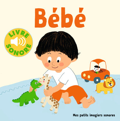 Bébé - Mes petits imagiers sonores