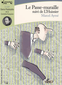 Le passe-muraille et L'huissier
