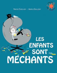 Les enfants sont méchants