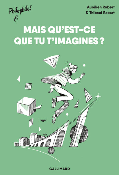 Mais qu'est-ce que tu t'imagines ?