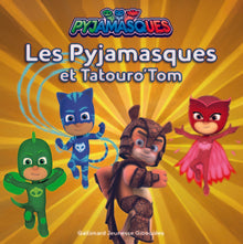 Les Pyjamasques et Tatouro'Tom
