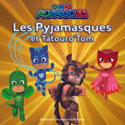 Les Pyjamasques et Tatouro'Tom