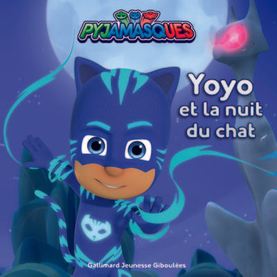 Pyjamasques - Yoyo et la nuit du chat