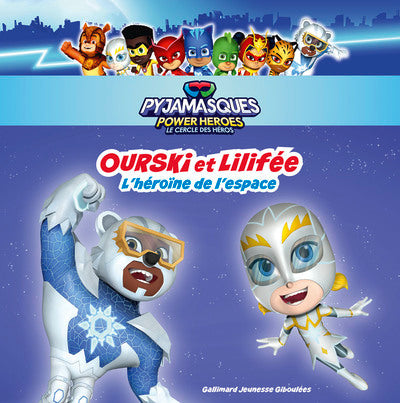 Pyjamasques - Ourski et Lilifée: L'héroïne de l'espace