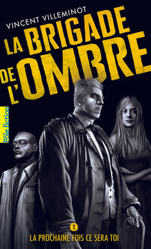 La brigade de l'ombre - 1