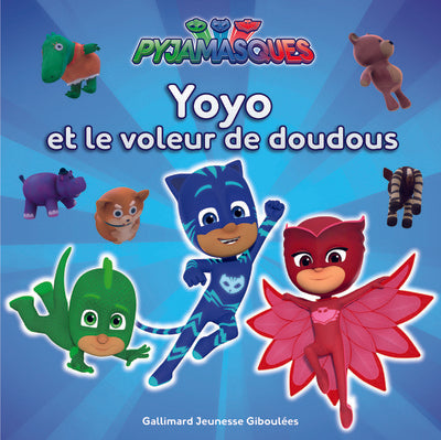 Pyjamasques - Yoyo et le voleur de doudous