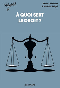 À quoi sert le droit ?