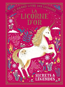 Le grand livre des licornes - La licorne d'or