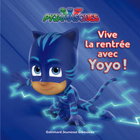 Pyjamasques - Vive la rentrée avec Yoyo