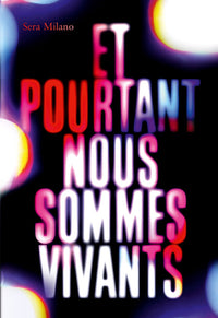 et pourtant nous sommes vivants