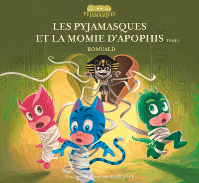 Les Pyjamasques et la momie d'Apophis