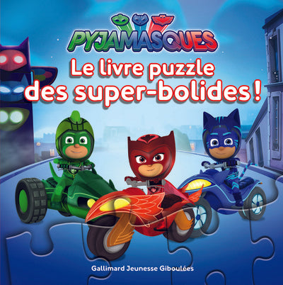 Pyjamasques - Le livre puzzle des super-bolides