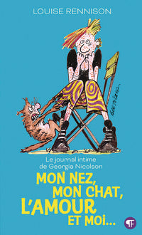 Le journal intime de Georgia Nicolson - 1 Mon nez, mon chat, l'amour et moi