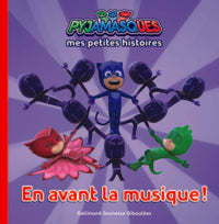 Pyjamasques - En avant la musique !