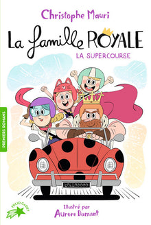 La famille royale 9 - La super course