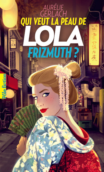 Qui veut la peau de Lola Frizmuth ?