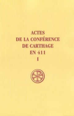 SC 194, Actes de la conférence de Carthage en 411 tome 1