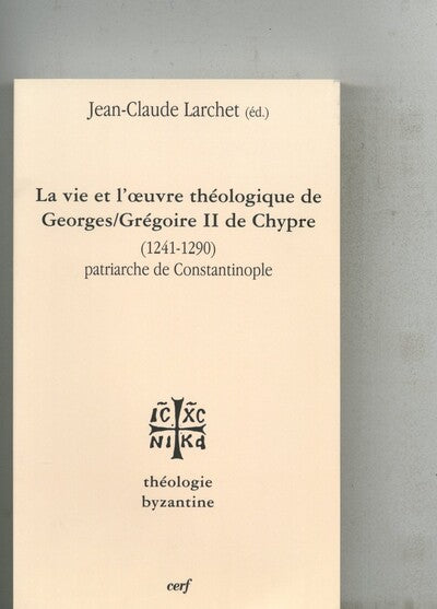 La vie et l'œuvre de Georges/Grégoire II de Chypre