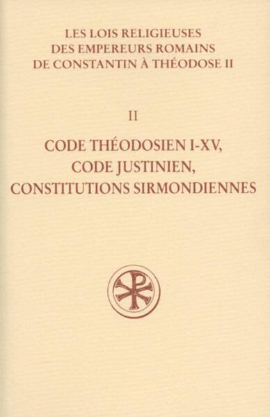 SC 531 Code Théodosien, I-XV Code Justinien, Constitutions Sirmondiennes