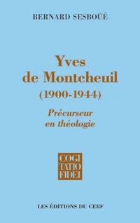 Yves de Montcheuil (1900-1944) - Précurseur en théologie