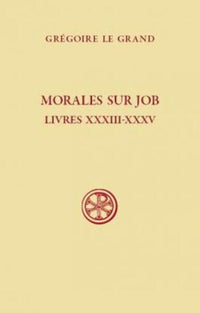 Morales sur Job, Livres XXXIII-XXXV