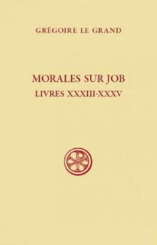 Morales sur Job, Livres XXXIII-XXXV