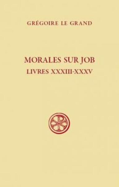 Morales sur Job, Livres XXXIII-XXXV