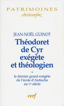Théodoret de Cyr exégète et théologien, 1