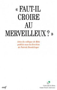 Faut-il croire au merveilleux ?