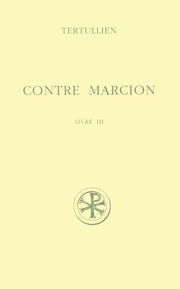 Contre Marcion tome 3