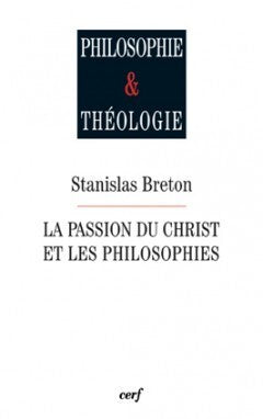 La passion du Christ et les philosophies