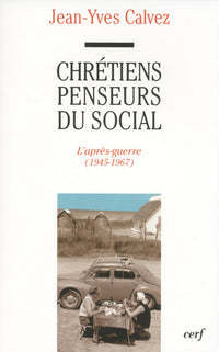 Chrétiens penseurs du social, tome 2
