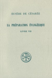 La préparation évangélique, livre VII