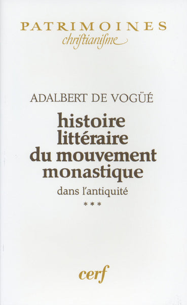Histoire littéraire du mouvement monastique dans l'Antiquité, III