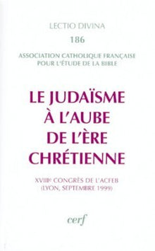 Le judaïsme à l'aube de l'ère chrétienne