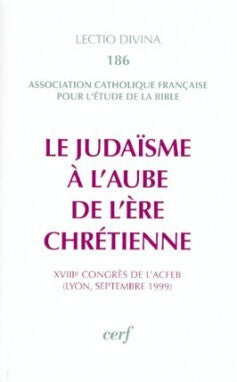 Le judaïsme à l'aube de l'ère chrétienne