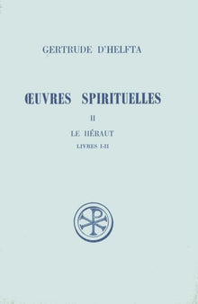 Oeuvres spirituelles - Tome 2 Le Héraut (Livres I et II)