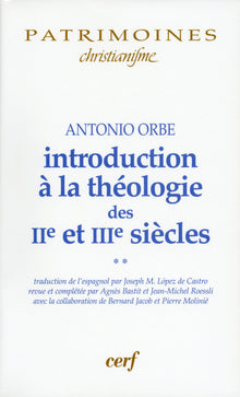 Introduction à la théologie des IIe et IIIe siècles - 2
