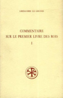 Commentaire sur le premier livre des Rois - Tome 1