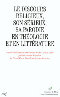 Le discours religieux, son sérieux, sa parodie en théologie et en littérature