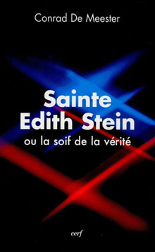 Sainte Edith Stein, ou la soif de la vérité