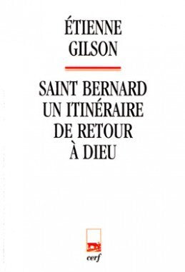 Saint Bernard - Un itinéraire de retour à Dieu