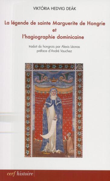 La légende de Sainte Marguerite de Hongrie et l'hagiographie dominicaine