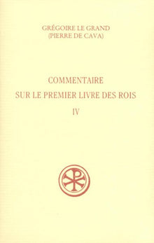 Commentaire sur le Premier Livre des Rois, IV