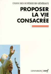 PROPOSER LA VIE CONSACRÉE