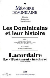 Dominicains et leur histoire. Lacordaire : le «Testament» inachevé
