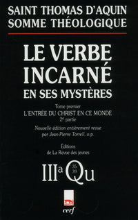 Somme théologique : Le Verbe incarné en ses mystères, I, 2
