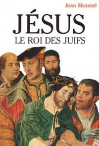 Jésus le roi des Juifs
