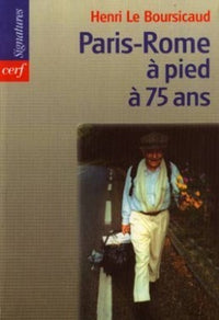 Paris-Rome à pied à soixante-quinze ans