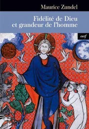 FIDÉLITÉ DE DIEU ET GRANDEUR DE L'HOMME